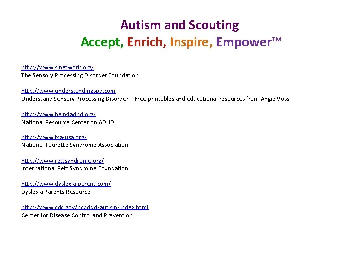 Autism and Scouting Accept, Enrich, Inspire, Empower™ http: //www. sinetwork. org/ The Sensory Processing
