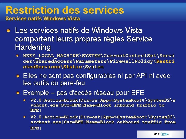 Restriction des services Services natifs Windows Vista Les services natifs de Windows Vista comportent