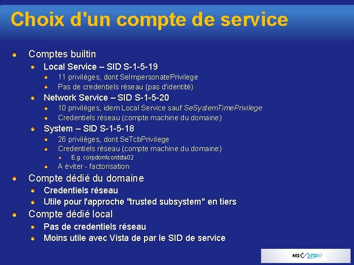 Choix d'un compte de service Comptes builtin Local Service – SID S-1 -5 -19