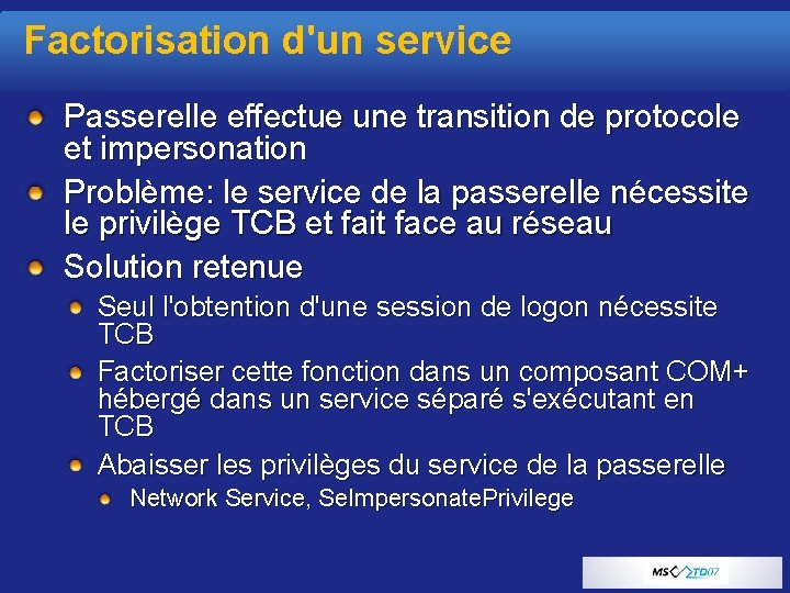 Factorisation d'un service Passerelle effectue une transition de protocole et impersonation Problème: le service