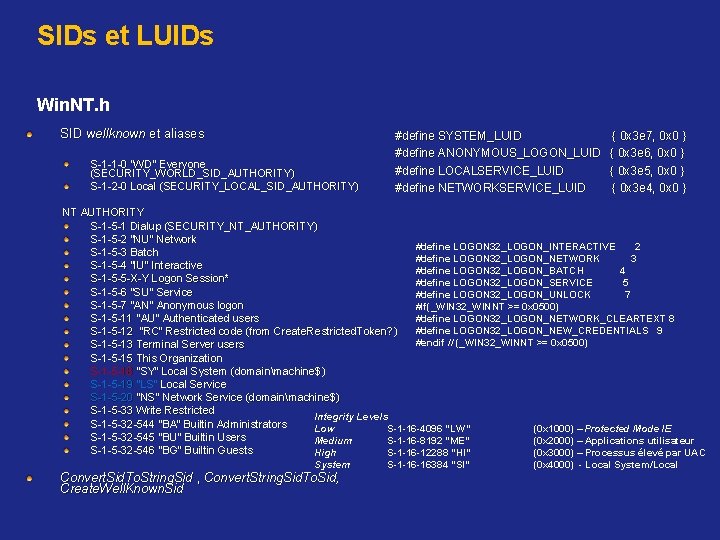 SIDs et LUIDs Win. NT. h SID wellknown et aliases S-1 -1 -0 "WD"