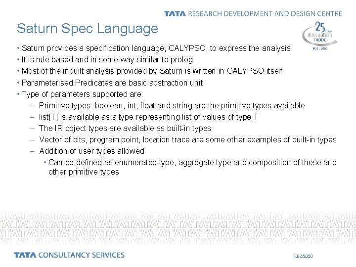 Saturn Spec Language • Saturn provides a specification language, CALYPSO, to express the analysis