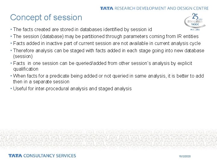 Concept of session • The facts created are stored in databases identified by session