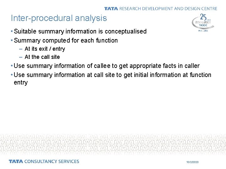 Inter-procedural analysis • Suitable summary information is conceptualised • Summary computed for each function