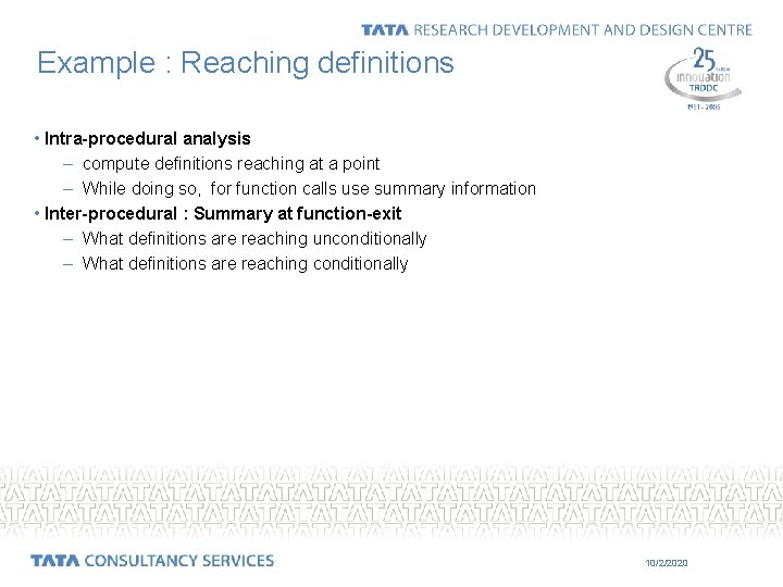 Example : Reaching definitions • Intra-procedural analysis – compute definitions reaching at a point