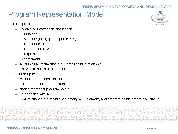 Program Representation Model • AST of program – Containing information about each • Function