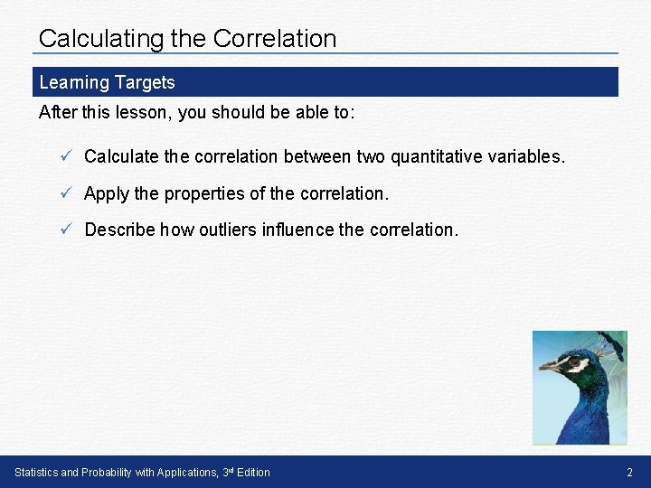 Calculating the Correlation Learning Targets After this lesson, you should be able to: ü