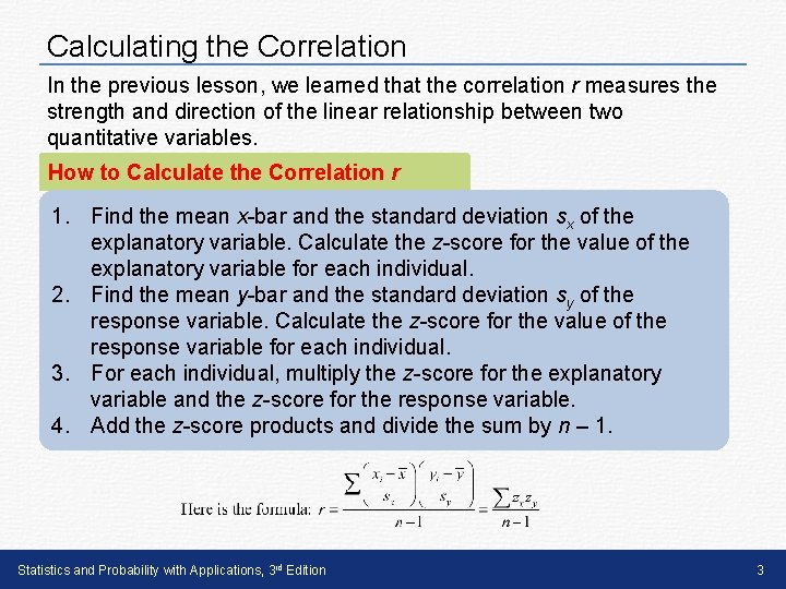 Calculating the Correlation In the previous lesson, we learned that the correlation r measures