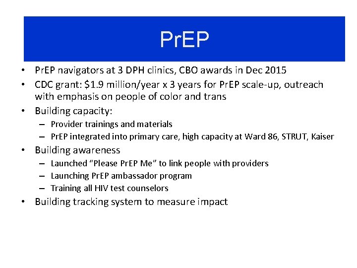 Pr. EP • Pr. EP navigators at 3 DPH clinics, CBO awards in Dec