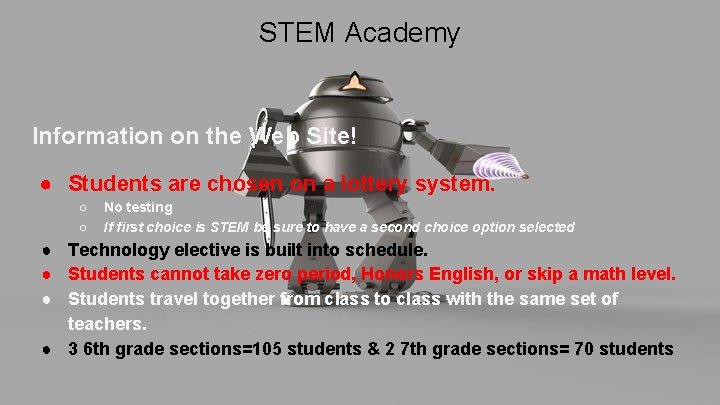 STEM Academy Information on the Web Site! ● Students are chosen on a lottery