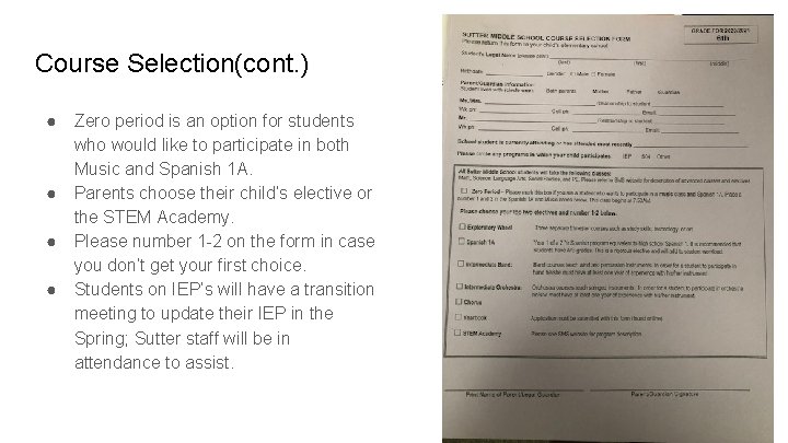 Course Selection(cont. ) ● ● Zero period is an option for students who would