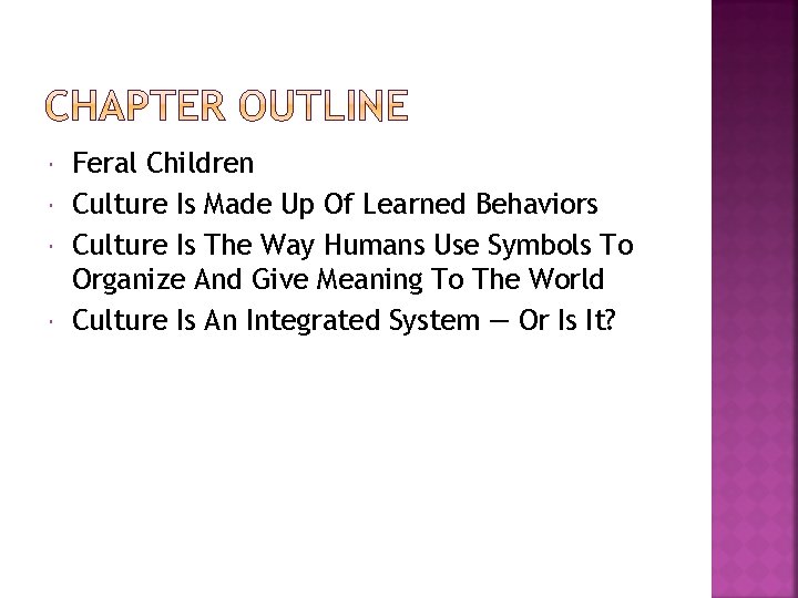  Feral Children Culture Is Made Up Of Learned Behaviors Culture Is The Way