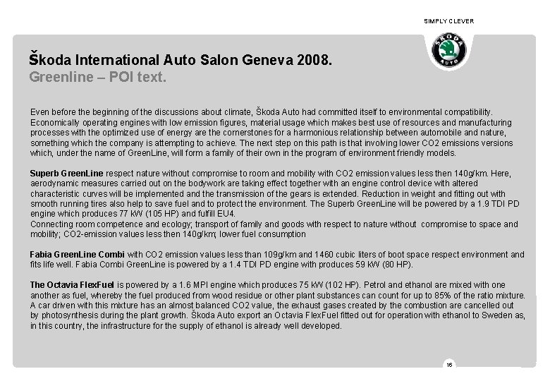 SIMPLY CLEVER Škoda International Auto Salon Geneva 2008. Greenline – POI text. Even before