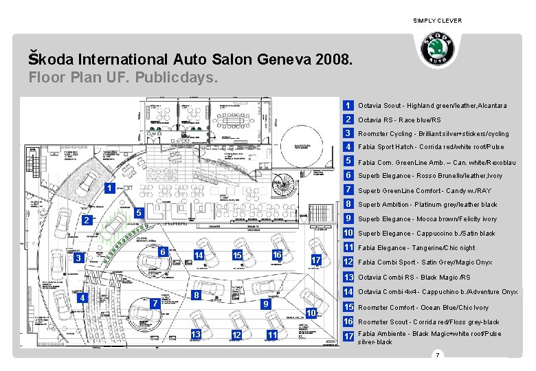 SIMPLY CLEVER Škoda International Auto Salon Geneva 2008. Floor Plan UF. Publicdays. 1 Octavia
