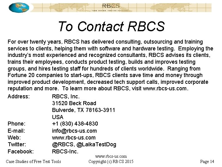 To Contact RBCS For over twenty years, RBCS has delivered consulting, outsourcing and training