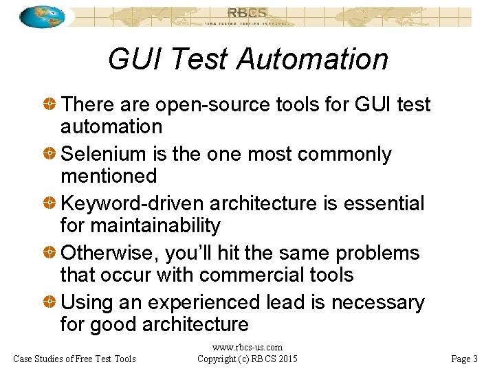 GUI Test Automation There are open-source tools for GUI test automation Selenium is the