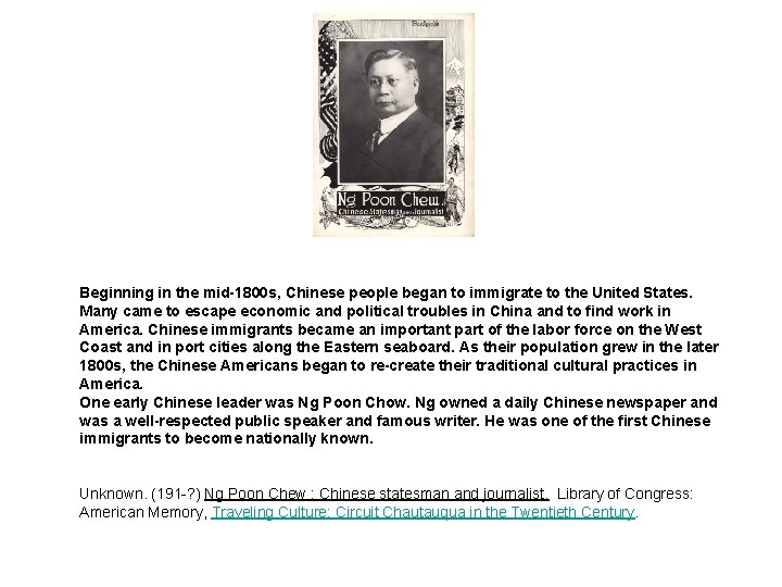 Beginning in the mid-1800 s, Chinese people began to immigrate to the United States.