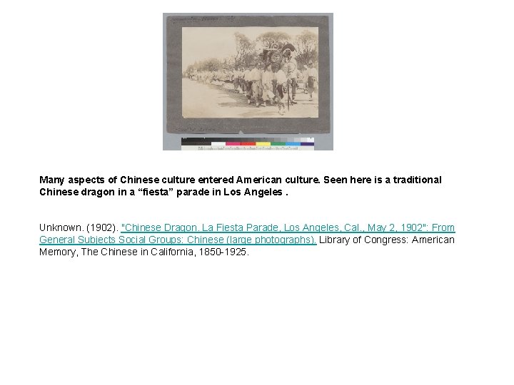 Many aspects of Chinese culture entered American culture. Seen here is a traditional Chinese