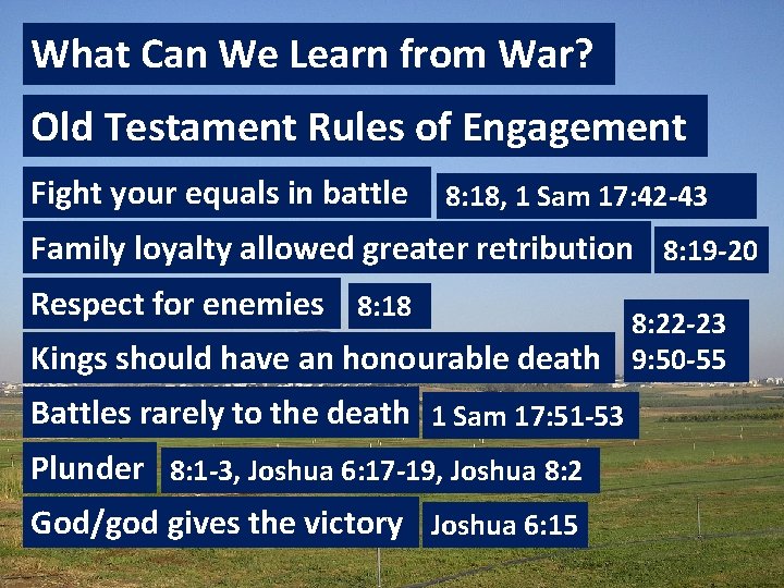 What Can We Learn from War? Old Testament Rules of Engagement Fight your equals