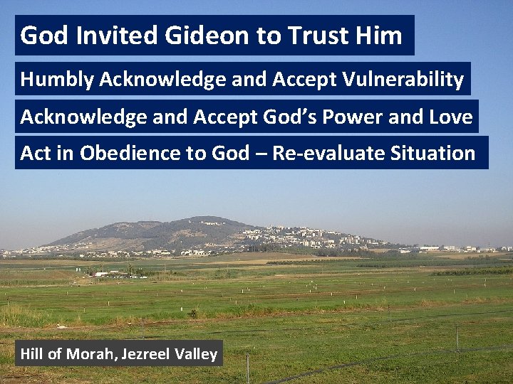 God Invited Gideon to Trust Him Humbly Acknowledge and Accept Vulnerability Acknowledge and Accept