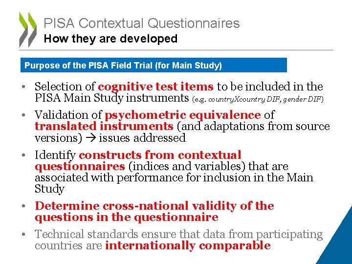 PISA Contextual Questionnaires How they are developed Purpose of the PISA Field Trial (for