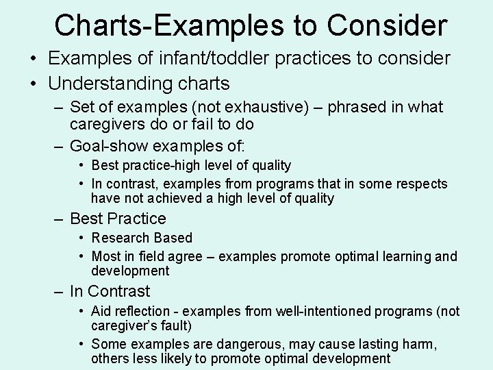 Charts-Examples to Consider • Examples of infant/toddler practices to consider • Understanding charts –