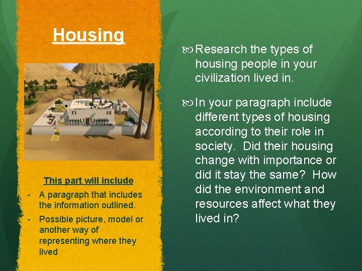 Housing This part will include - A paragraph that includes the information outlined. - Housing This part will include - A paragraph that includes the information outlined. -
