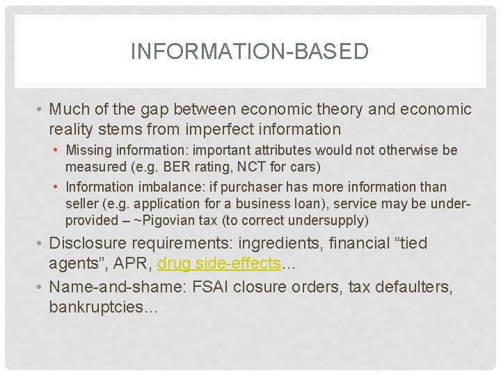 INFORMATION-BASED • Much of the gap between economic theory and economic reality stems from