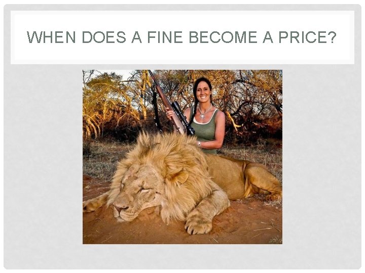 WHEN DOES A FINE BECOME A PRICE? 
