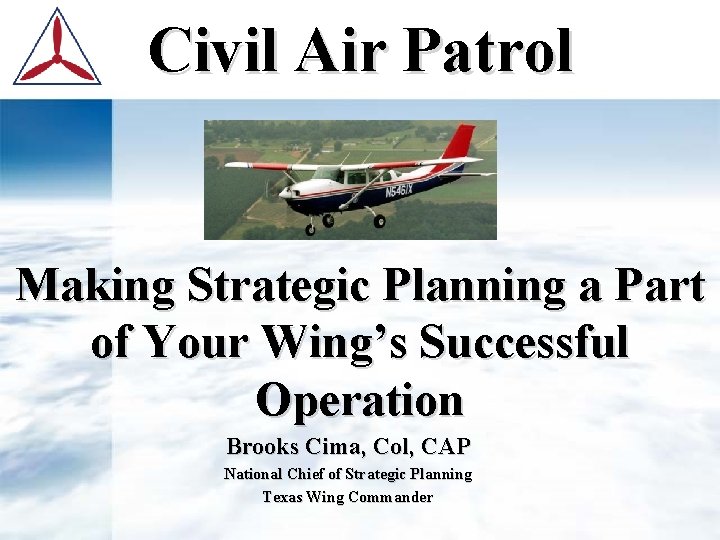 Civil Air Patrol Making Strategic Planning a Part of Your Wing’s Successful Operation Brooks