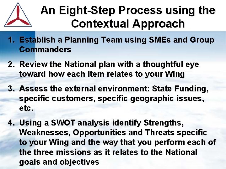 An Eight-Step Process using the Contextual Approach 1. Establish a Planning Team using SMEs