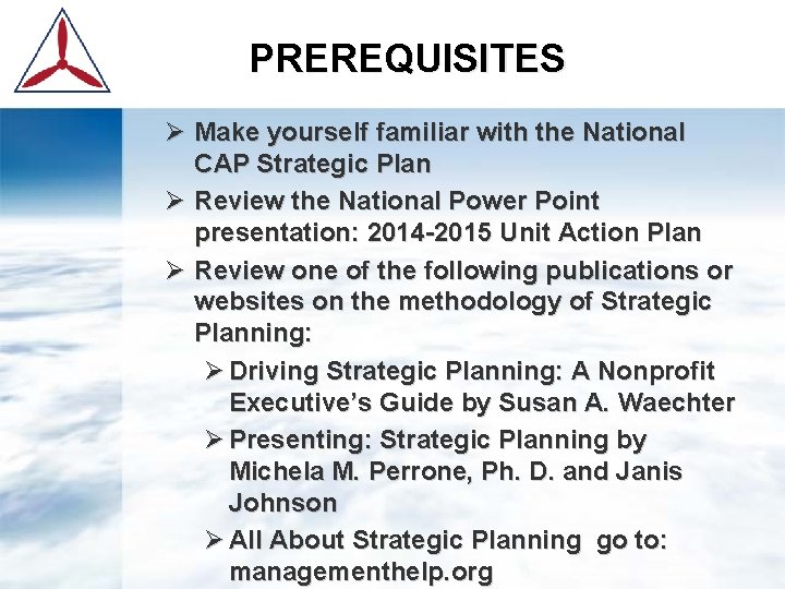 PREREQUISITES Ø Make yourself familiar with the National CAP Strategic Plan Ø Review the