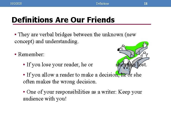 10/2/2020 18 Definitions Are Our Friends • They are verbal bridges between the unknown