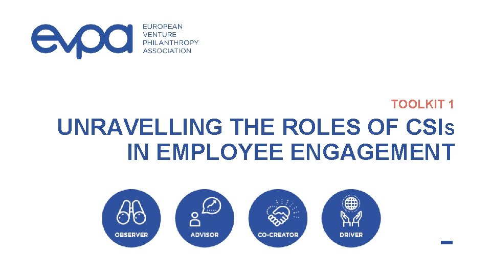 TOOLKIT 1 UNRAVELLING THE ROLES OF CSIS IN EMPLOYEE ENGAGEMENT 