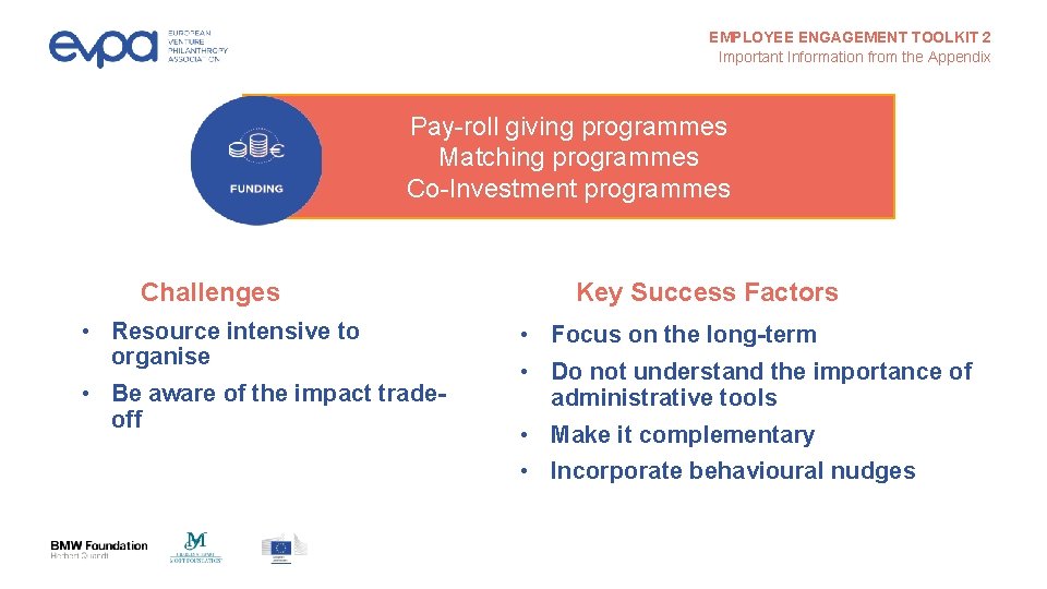 EMPLOYEE ENGAGEMENT TOOLKIT 2 Important Information from the Appendix Pay-roll giving programmes Matching programmes