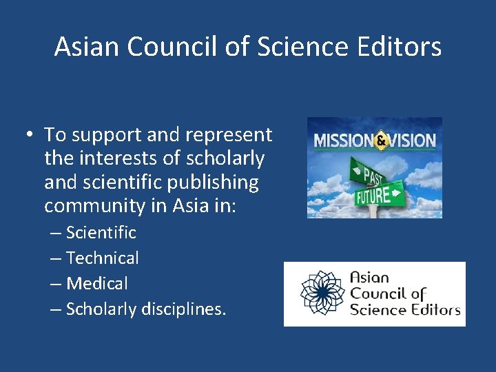 Asian Council of Science Editors • To support and represent the interests of scholarly