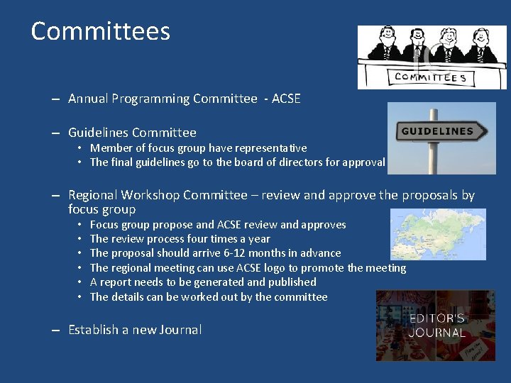 Committees – Annual Programming Committee - ACSE – Guidelines Committee • Member of focus Committees – Annual Programming Committee - ACSE – Guidelines Committee • Member of focus