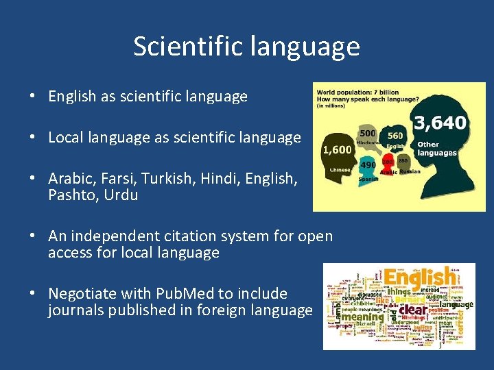 Scientific language • English as scientific language • Local language as scientific language • Scientific language • English as scientific language • Local language as scientific language •