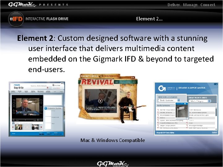 Deliver. Manage. Connect. Element 2… Element 2: Custom designed software with a stunning user