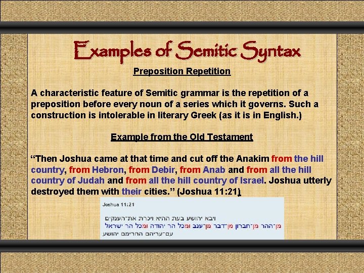 Examples of Semitic Syntax Preposition Repetition A characteristic feature of Semitic grammar is the