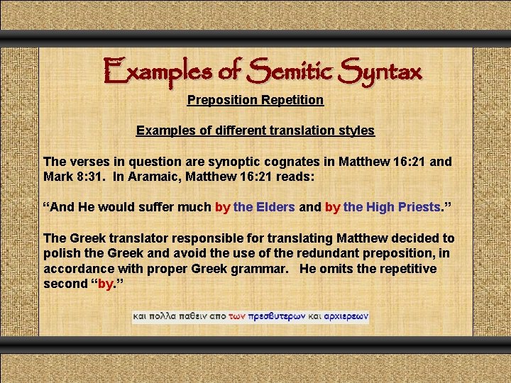 Examples of Semitic Syntax Preposition Repetition Examples of different translation styles The verses in