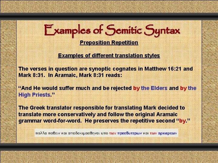 Examples of Semitic Syntax Preposition Repetition Examples of different translation styles The verses in