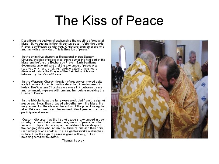 The Kiss of Peace • Describing the custom of exchanging the greeting of peace