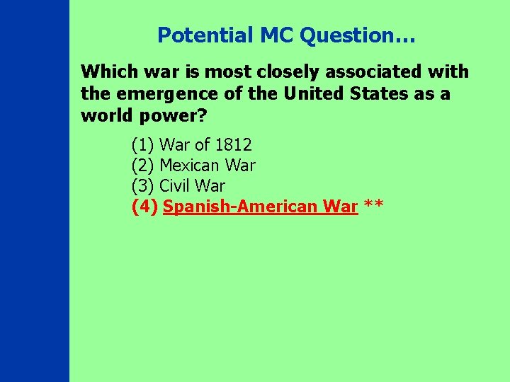 Potential MC Question… Which war is most closely associated with the emergence of the