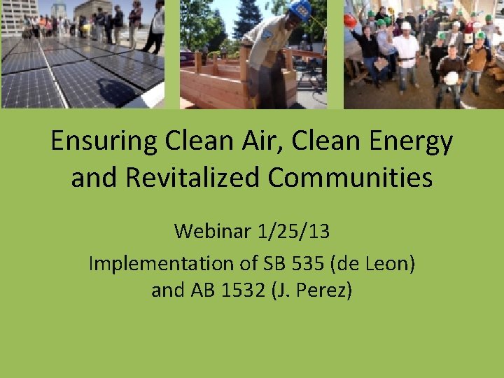 Urban solar paneimes Ensuring Clean Air, Clean Energy and Revitalized Communities Webinar 1/25/13 Implementation