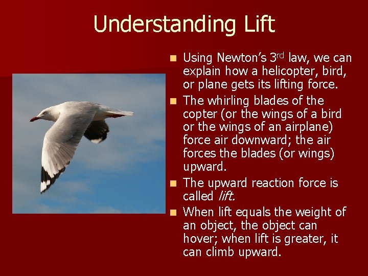 Understanding Lift n n Using Newton’s 3 rd law, we can explain how a