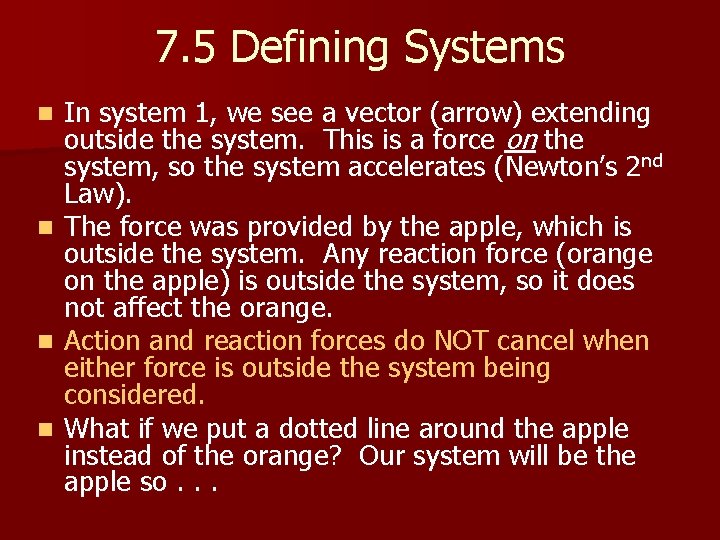 7. 5 Defining Systems In system 1, we see a vector (arrow) extending outside