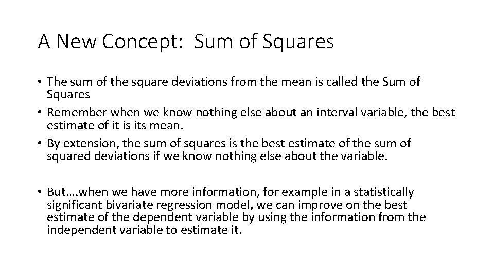 A New Concept: Sum of Squares • The sum of the square deviations from