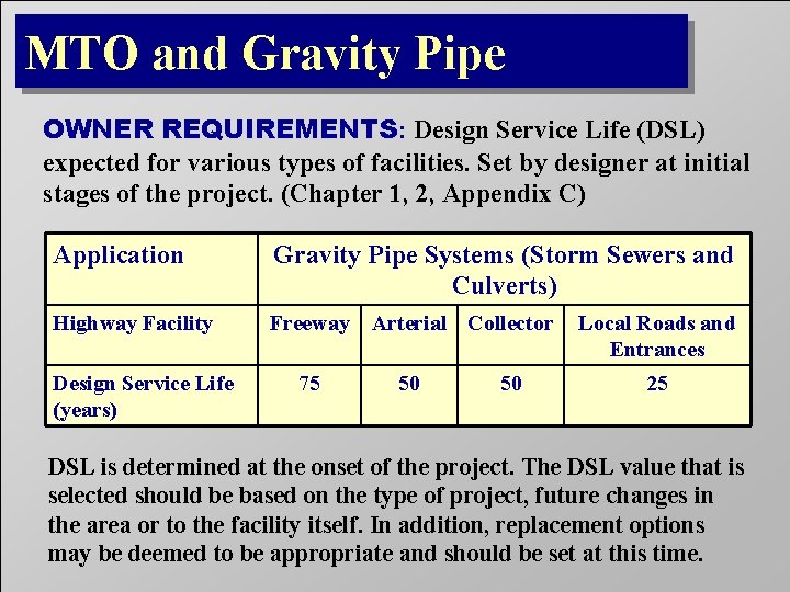 MTO and Gravity Pipe OWNER REQUIREMENTS: Design Service Life (DSL) expected for various types