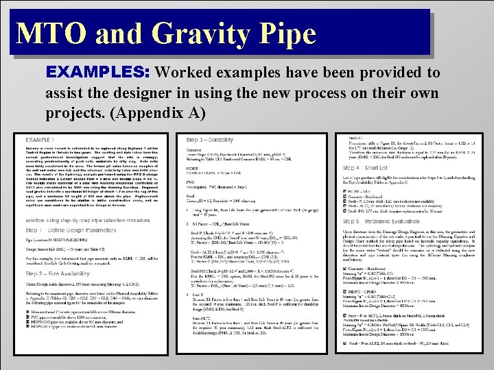 MTO and Gravity Pipe EXAMPLES: Worked examples have been provided to assist the designer